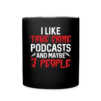 Wahre Verbrechen Podcaster True Crime Podcast - Full Colour Mug - black - Front