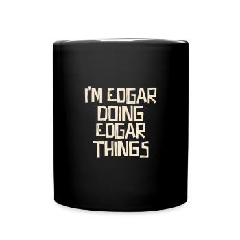 Je suis Edgar en train de faire des choses à Edgar - Mug uni - noir - Devant