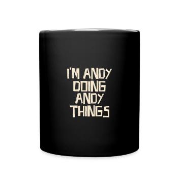 I'm Andy doing Andy things - Tasse einfarbig - Schwarz - Vorne