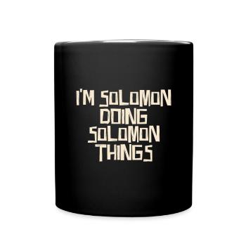 I'm Solomon doing Solomon things - Full Colour Mug - black - Front