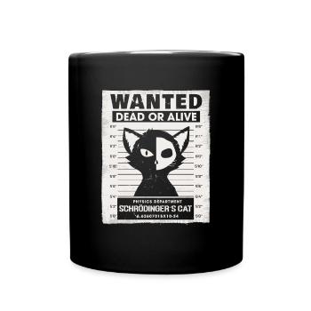 Wanted Dead Or Alive Schrodingers Cat - Tasse einfarbig - Schwarz - Vorne