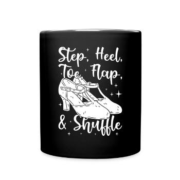Tap Dancer Tap Dance Shoes Tap Dance Instructor - Full Colour Mug - black - Front