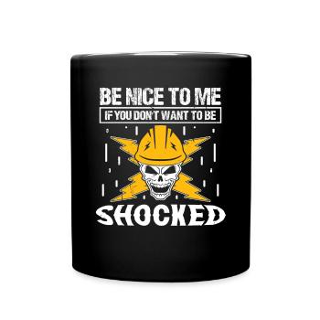 Electrician Don't Want Be Shocked Electrical Engineer - Full Colour Mug - black - Front