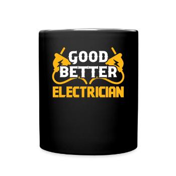 Elektriker Good Better Elektroingenieur Elektrik - Tasse einfarbig - Schwarz - Vorne