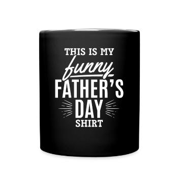 C’est ma drôle de chemise de fête des pères - Funny Daddy - Mug uni - noir - Devant