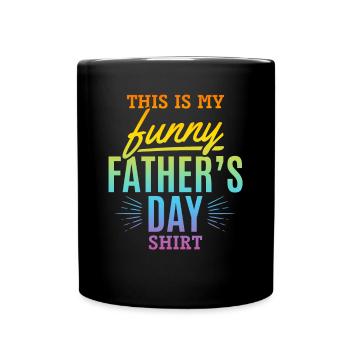 C’est ma drôle de chemise de fête des pères - Drôle de père - Mug uni - noir - Devant