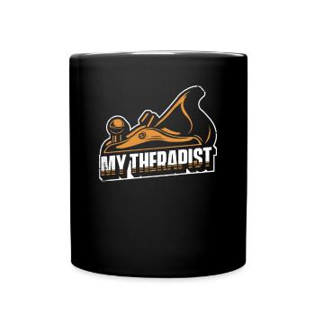 My Therapist Carpenter Wood Technician Carpenter - Full Colour Mug - black - Front