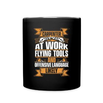 Flying Tools And Offensive Language Likely - Full Colour Mug - black - Front