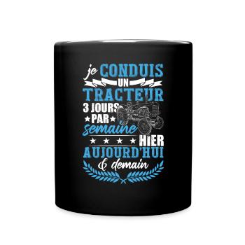Je Conduis Un Tracteur - Mug uni - noir - Devant