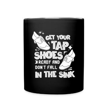 Tap Dancer Tap Dance Shoes Tap Dance Instructor - Full Colour Mug - black - Front