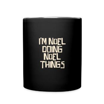 I'm Noel doing Noel things - Full Colour Mug - black - Front