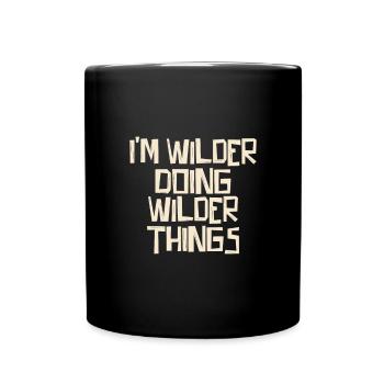 I'm Wilder doing Wilder things - Tasse einfarbig - Schwarz - Vorne