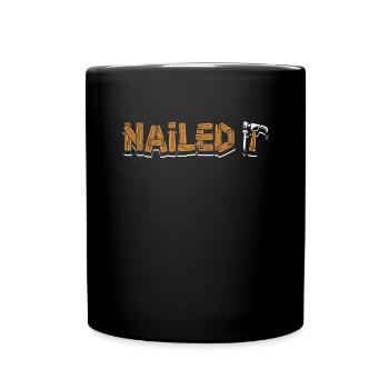 Nailed It Carpenter Carpenter Wood Technician - Full Colour Mug - black - Front