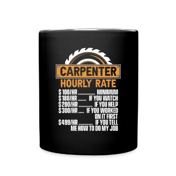Carpenter Hourly Rate Carpenter Wood Technician - Full Colour Mug - black - Front