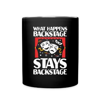 What Happens Backstage Stays Backstage - Tasse einfarbig - Schwarz - Vorne
