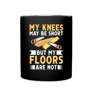 Mes genoux peuvent être abattus, mais mes planchers sont - Mug uni - noir - Devant