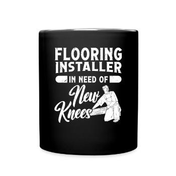 Flooring installer in need of new knees - Tasse einfarbig - Schwarz - Vorne