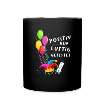 Positiv auf Lustig Getestet - Tasse einfarbig - Schwarz - Vorne
