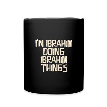 I'm Ibrahim doing Ibrahim things - Tasse einfarbig - Schwarz - Vorne