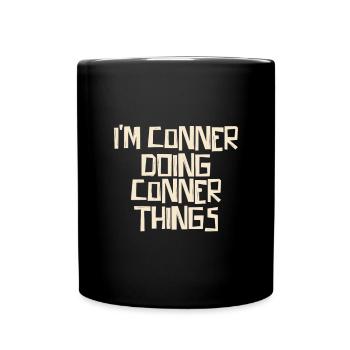 Je suis Conner en train de faire des choses Conner - Mug uni - noir - Devant