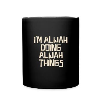 I'm Alijah doing Alijah things - Full Colour Mug - black - Front