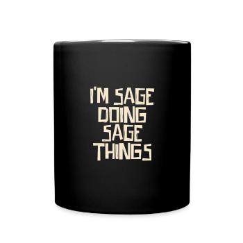 Je suis Sage en train de faire des choses Sage - Mug uni - noir - Devant