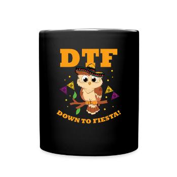 Down To Fiesta Funny Owl Lover Ornithologist Noctu - Tasse einfarbig - Schwarz - Vorne