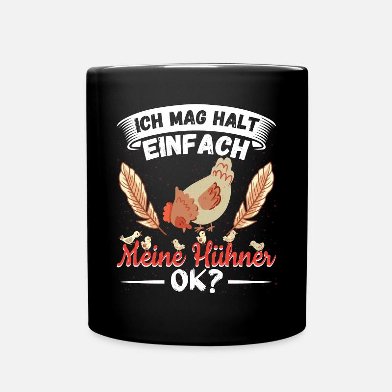 Hühner Hühnerstall ich mag halt Hühner ok? - Tasse einfarbig - Schwarz
