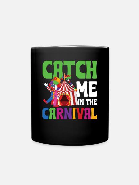Catch Me In The Carnival - Tasse einfarbig - Schwarz