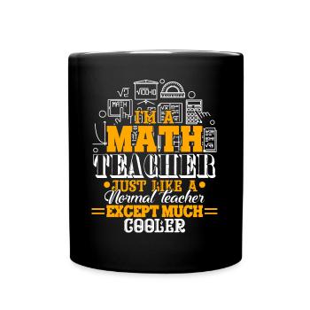 Math Teacher Math Teacher Cooler Is Cooler - Full Colour Mug - black - Front