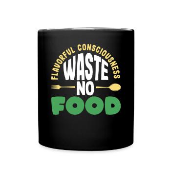 Conscience savoureuse: Ne gaspillez pas de nourriture! Conscient - Mug uni - noir - Devant