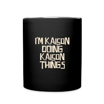 Je suis Kaison en train de faire des choses Kaison - Mug uni - noir - Devant