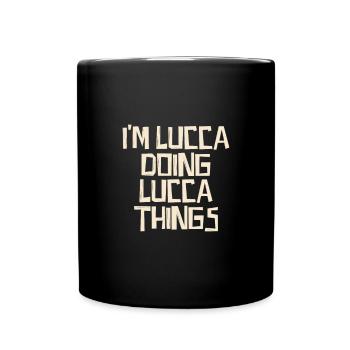 Je suis Lucca en train de faire des choses à Lucca - Mug uni - noir - Devant