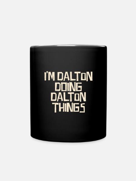 Je suis Dalton en train de faire des choses Dalton - Mug uni - noir