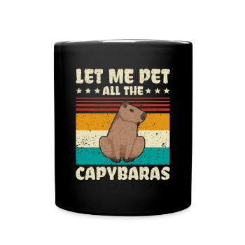 Let me pet all the Capybara - Capybaras - Full Colour Mug - black - Front