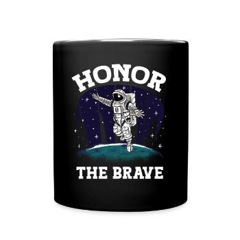 Astronaut Honor The Brave Spaceman Space - Full Colour Mug - black - Front