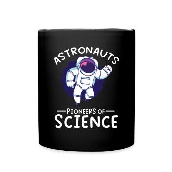 Astronauts Pioneers Of Science Raumfahrer Weltraum - Tasse einfarbig - Schwarz - Vorne
