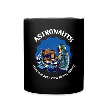 Les astronautes ont la meilleure vue au bureau Raumfahrer - Mug uni - noir - Devant