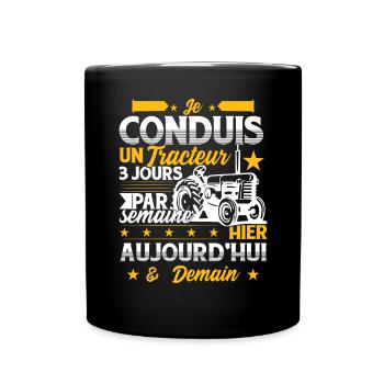 Je Conduis Un Trcateur - Mug uni - noir - Devant