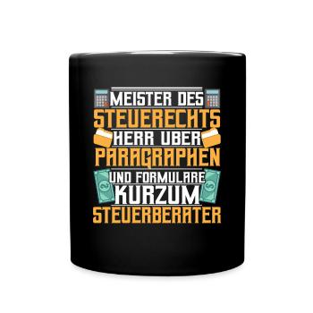 Steuerberater Meister des Steuerrechts - Tasse einfarbig - Schwarz - Vorne