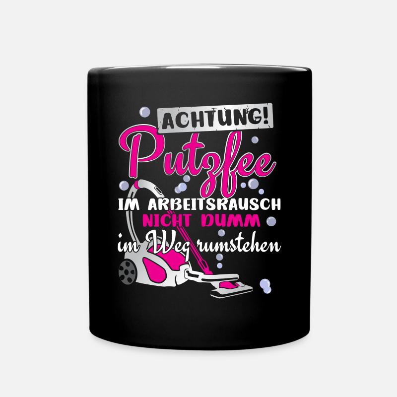 Putzfrau Putzfee Nicht dumm im Weg stehen - Tasse einfarbig - Schwarz