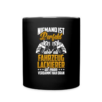 Fahrzeuglackierer sind perfekt Lackierer - Tasse einfarbig - Schwarz - Vorne
