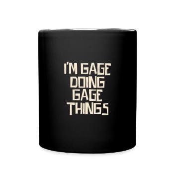 Je suis Gage en train de faire des choses Gage - Mug uni - noir - Devant
