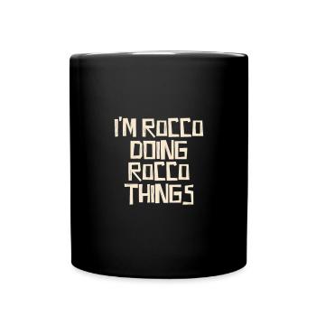 I'm Rocco doing Rocco things - Tasse einfarbig - Schwarz - Vorne