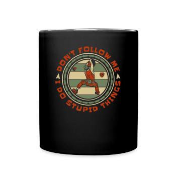 Don't Follow Me I Do Stupid Things Climbing - Full Colour Mug - black - Front