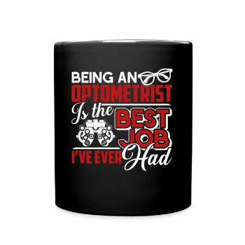 Optometrist Optometrist Is The Best Job Ever - Full Colour Mug - black - Front
