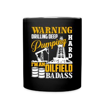 I'm An Oilfield Badass - Full Colour Mug - black - Front