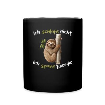 Ich Schlafe Nicht Ich Spare Energie Faultier - Tasse einfarbig - Schwarz - Vorne
