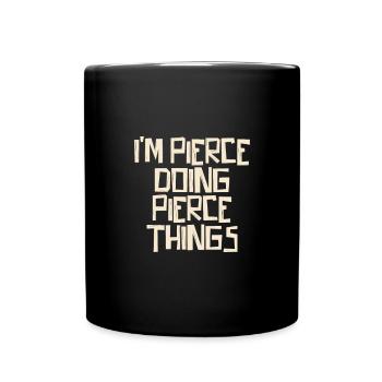 I'm Pierce doing Pierce things - Full Colour Mug - black - Front
