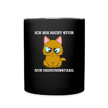 Ich bin nicht Stur nur Meinungsstabil Katze - Tasse einfarbig - Schwarz - Vorne